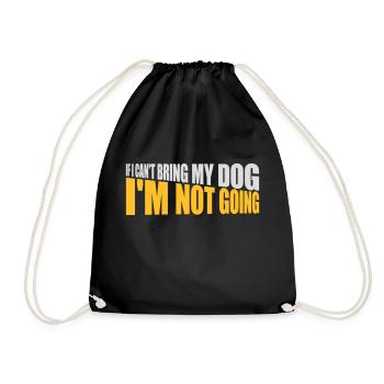 bring my dog quote - Drawstring Bag - black - Front