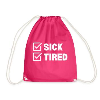 Sick and Tired - Turnbeutel - Fuchsia - Vorne