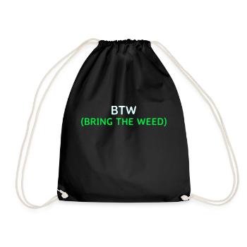 Bring the weed - Drawstring Bag - black - Front