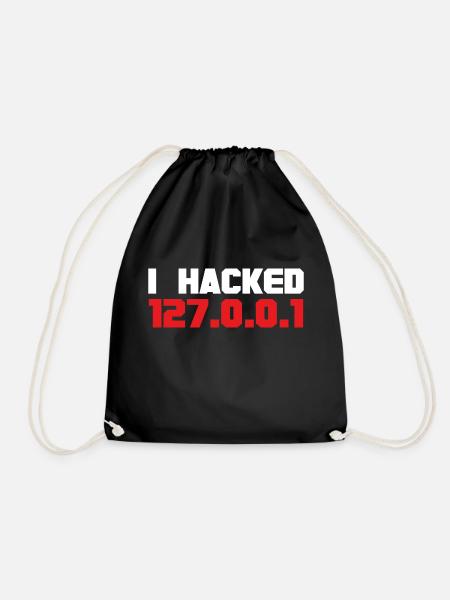 I hacked 127.0.0.1 computer nerd geek shirt - Turnbeutel - Schwarz