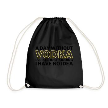 Vodka Funny A Day Without Vodka - Drawstring Bag - black - Front