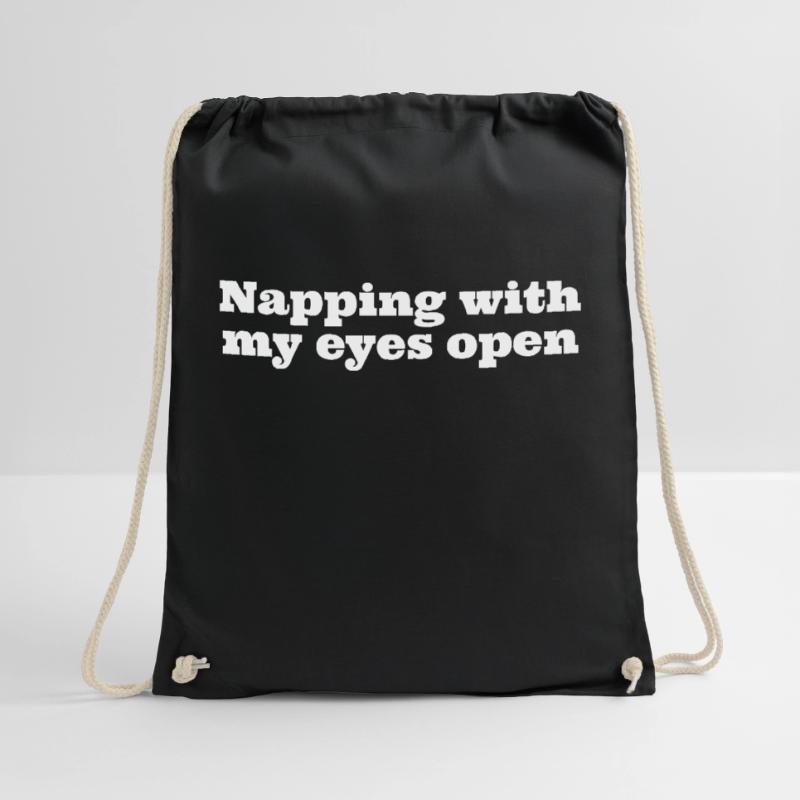 Napping with my eyes open, funny napping slogan Drawstring Bag