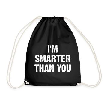I'm Smarter Than You - Drawstring Bag - black - Front