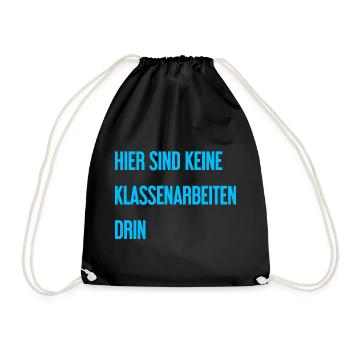 Keine Klassenarbeiten hier drin! - Turnbeutel - Schwarz - Vorne