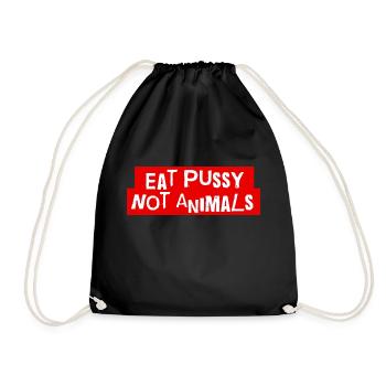 Eat p*ssy not Animals - Drawstring Bag - black - Front