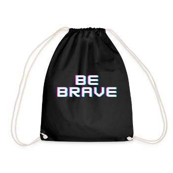 BE BRAVE - Turnbeutel - Schwarz - Vorne
