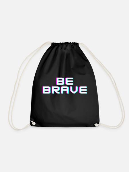 BE BRAVE - Turnbeutel - Schwarz