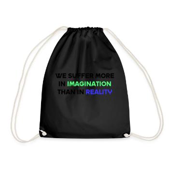 We suffer more in imagination than in reality - Drawstring Bag - black - Front