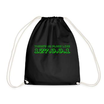 There's No Place Like 127.0.0.1 - Drawstring Bag - black - Front