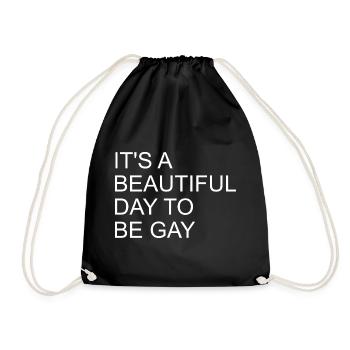 It's A Beautiful Day To Be Gay - Drawstring Bag - black - Front