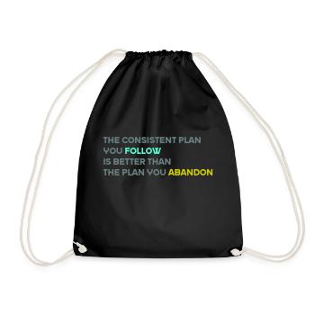 The Consistent Plan You Follow Is Better - Drawstring Bag - black - Front