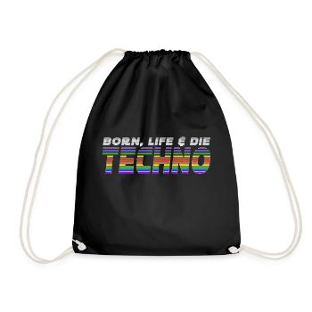 Born Techno, Life Techno & Die Techno - Drawstring Bag - black - Front
