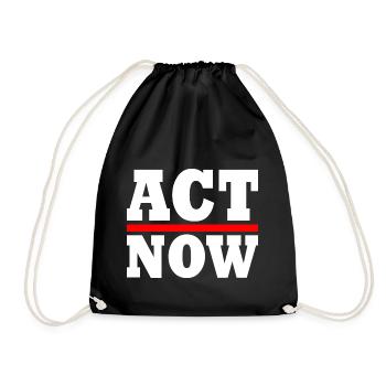 Act now - Drawstring Bag - black - Front