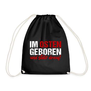 Im Osten Geboren Und Stolz Drauf! DDR Ossi Motto - Turnbeutel - Schwarz - Vorne