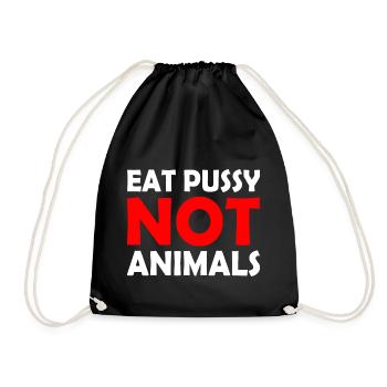 Eat pussy not animals - Turnbeutel - Schwarz - Vorne