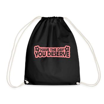 the day you deserve - Drawstring Bag - black - Front