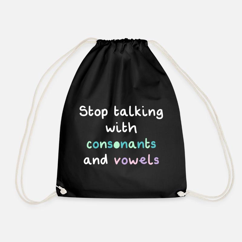 Stop talking with consonants and vowels - Drawstring Bag - black