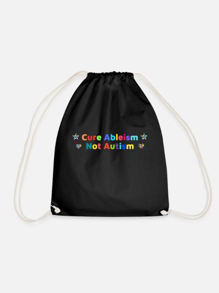 Cure Ableism Not Autism Essential T-Shirt - Drawstring Bag - black
