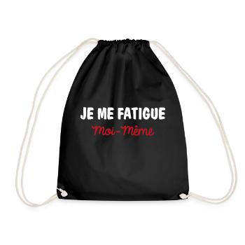 je me fatigue moi même - citation humoristique - Sac de sport léger - noir - Devant