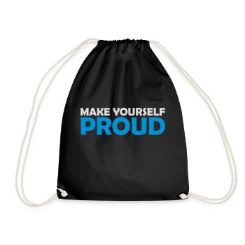 make yourself proud Zitat - Turnbeutel - Schwarz - Vorne