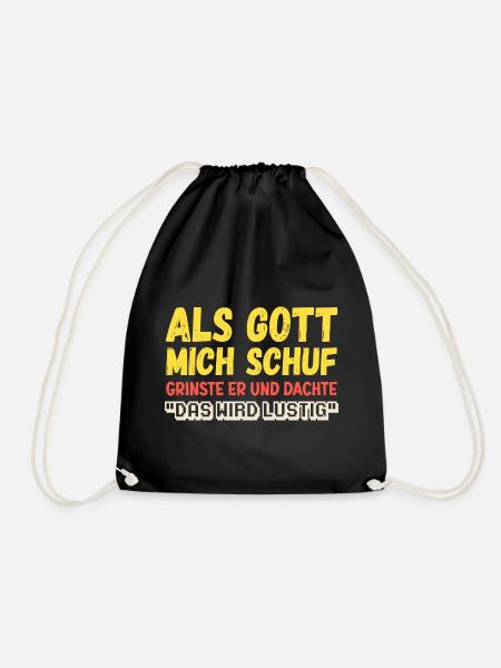 Als Gott mich schuf Lustiger Spruch - Turnbeutel - Schwarz