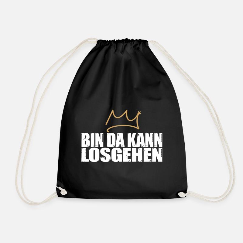 Bin da, kann losgehen Krone Spruch Party feiern - Turnbeutel - Schwarz