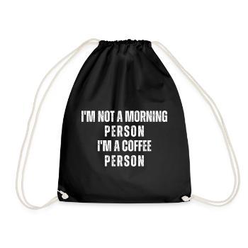 Je ne suis pas une personne du matin, je suis une personne de café - Sac de sport léger - noir - Devant