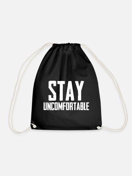 Stay Uncomfortable - Turnbeutel - Schwarz