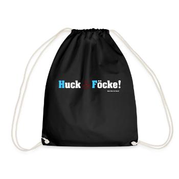 Huck Föcke! - Die Botschaft ist klar - Turnbeutel - Schwarz - Vorne