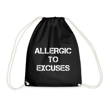 Allergic To Excuses - Drawstring Bag - black - Front