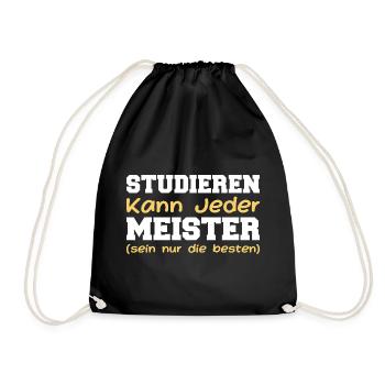 Studieren Kann Jeder Meister Meisterprüfung - Turnbeutel - Schwarz - Vorne