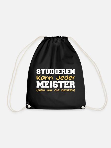 Studieren Kann Jeder Meister Meisterprüfung - Turnbeutel - Schwarz