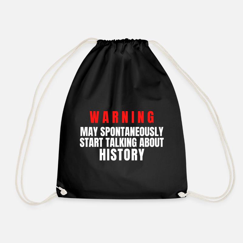 History Warning May Spontaneously Start Talking - Drawstring Bag - black