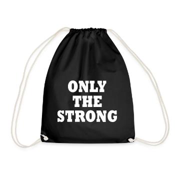 only the strong - Drawstring Bag - black - Front