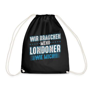 Wir brauchen mehr Londoner wie mich - Turnbeutel - Schwarz - Vorne