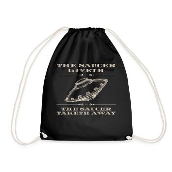 Saucer Lover Giveth And Taketh Away UFO Alien - Turnbeutel - Schwarz - Vorne
