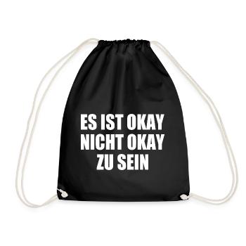 es ist okay nicht okay zu sein - Turnbeutel - Schwarz - Vorne