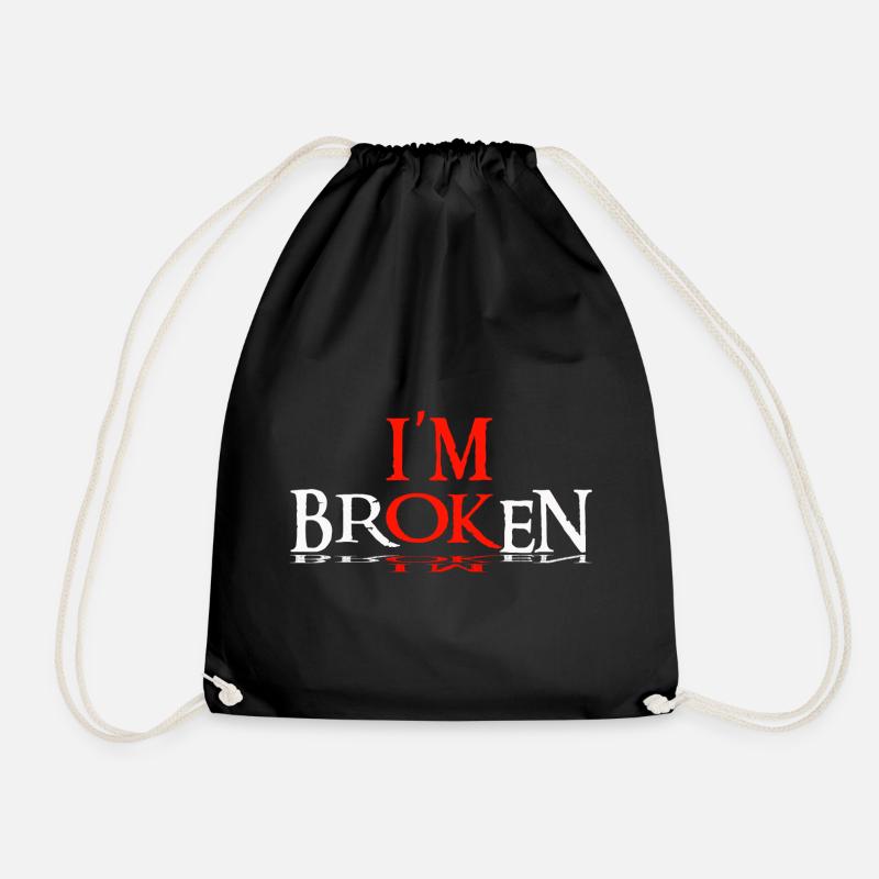 Spruch: I'm Broken, I'm Ok, Design - Turnbeutel - Schwarz