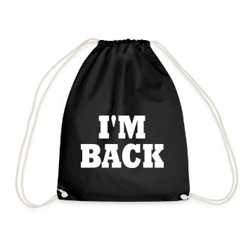 Im back - Drawstring Bag - black - Front