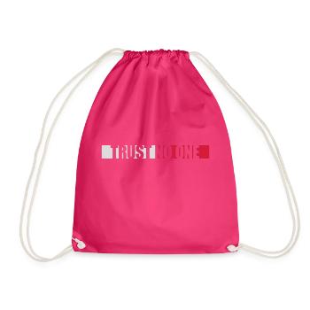 trust no one quote - Drawstring Bag - fuchsia - Front