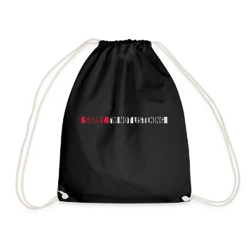 sorry in not listening - Drawstring Bag - black - Front