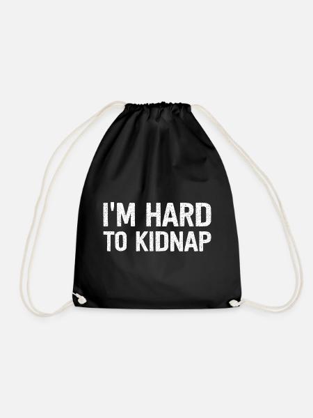 I'm Hard To Kidnap - Turnbeutel - Schwarz