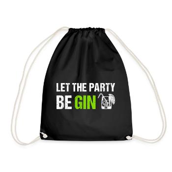 Let the Party be Gin Funny Gin Saying - Drawstring Bag - black - Front