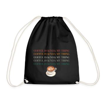 Coffee is kinda my Thing - Turnbeutel - Schwarz - Vorne