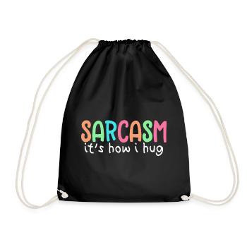 Sarcasm it´s how i hug - Turnbeutel - Schwarz - Vorne