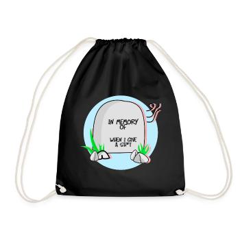 in memory of when i give a sh * t - Drawstring Bag - black - Front
