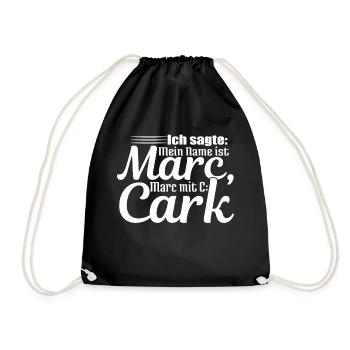 Ich sagte: Mein Name ist Marc, Marc mit C: Cark - Turnbeutel - Schwarz - Vorne