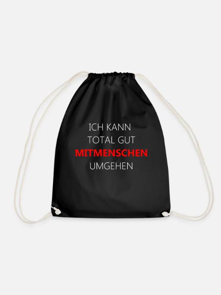 Mitmenschen umgehen | Witz Spruch lustig Geschenk - Turnbeutel - Schwarz
