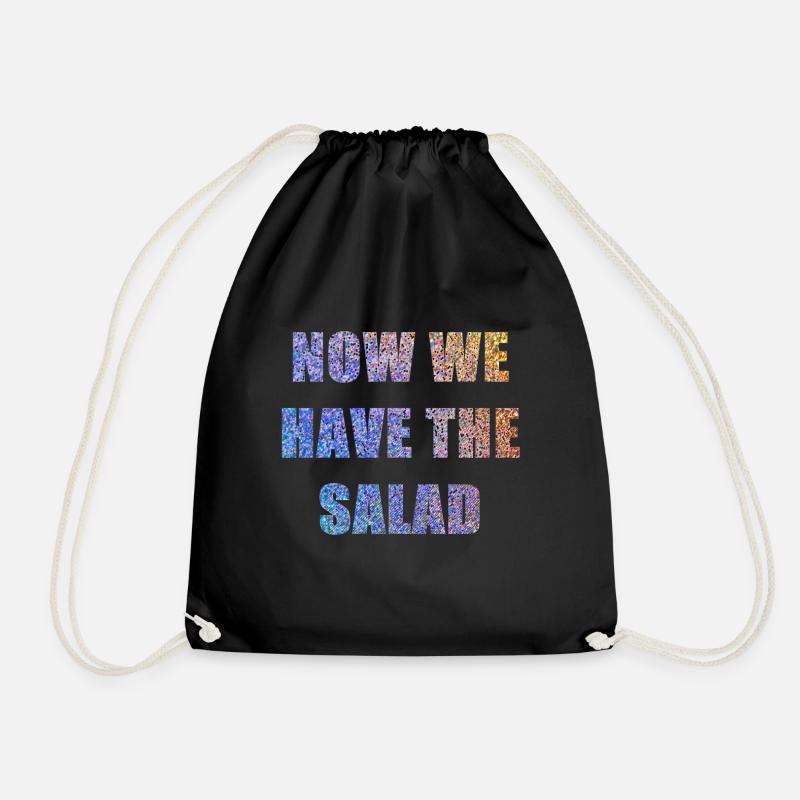 Now we have the Salad - Turnbeutel - Schwarz
