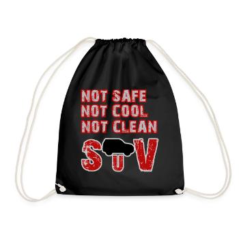 Not safe, not cool, not clean - SUV - Turnbeutel - Schwarz - Vorne